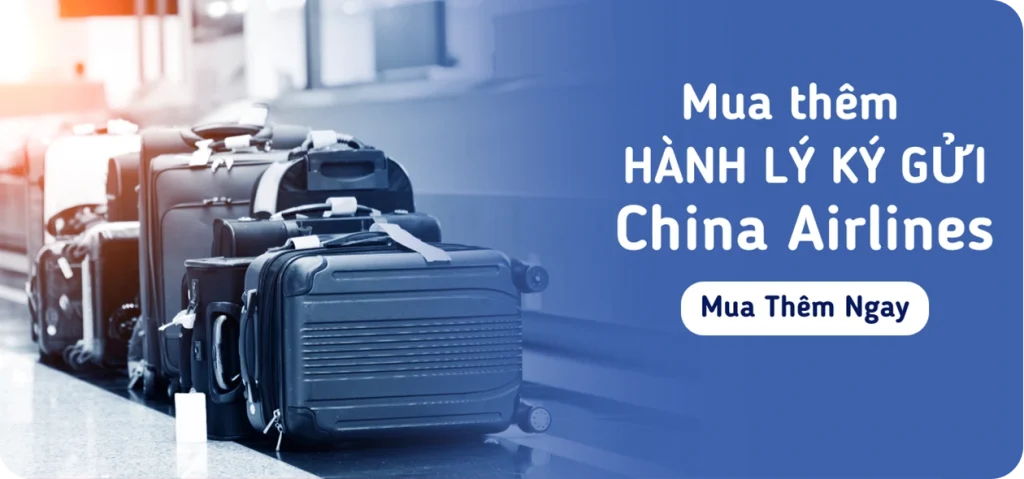 Mua thêm hành lý China Airlines