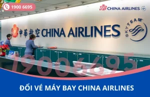 Đổi vé China Airlines